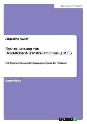 Neuvermessung von Head-Related-Transfer-Functions (HRTF) de Jacqueline Rausch