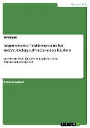 Argumentative Textkompetenz bei mehrsprachig aufwachsenden Kindern