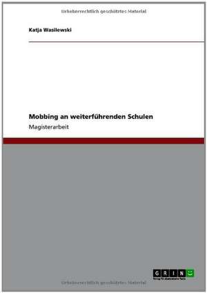 Mobbing an weiterführenden Schulen de Katja Wasilewski