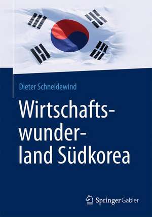 Wirtschaftswunderland Südkorea de Dieter Schneidewind