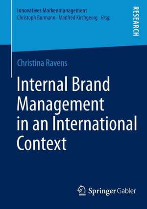 Internal Brand Management in an International Context de Christina Ravens