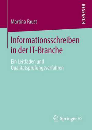 Informationsschreiben in der IT-Branche: Ein Leitfaden und Qualitätsprüfungsverfahren de Martina Faust