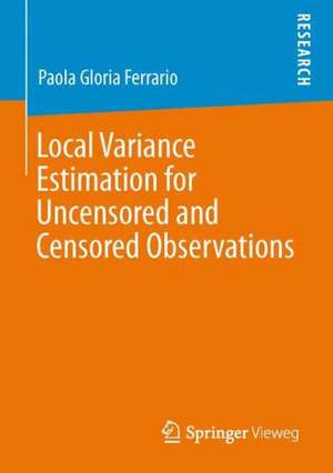 Local Variance Estimation for Uncensored and Censored Observations de Paola Gloria Ferrario