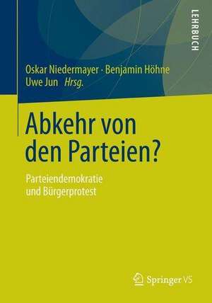 Abkehr von den Parteien?: Parteiendemokratie und Bürgerprotest de Oskar Niedermayer