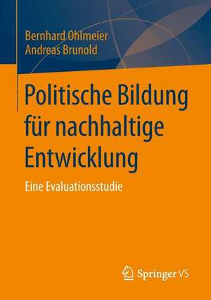 Politische Bildung für nachhaltige Entwicklung: Eine Evaluationsstudie de Bernhard Ohlmeier