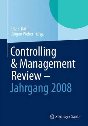 Controlling & Management Review - Jahrgang 2008 de Utz Schäffer