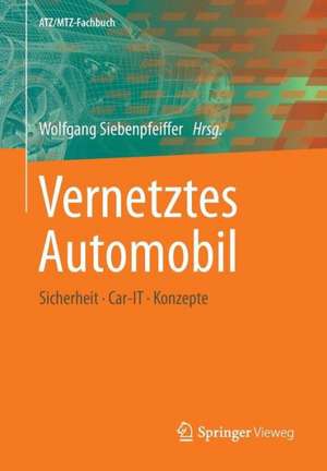 Vernetztes Automobil: Sicherheit - Car-IT - Konzepte de Wolfgang Siebenpfeiffer