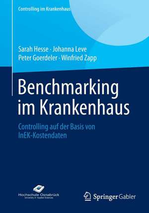 Benchmarking im Krankenhaus: Controlling auf der Basis von InEK-Kostendaten de Sarah Hesse