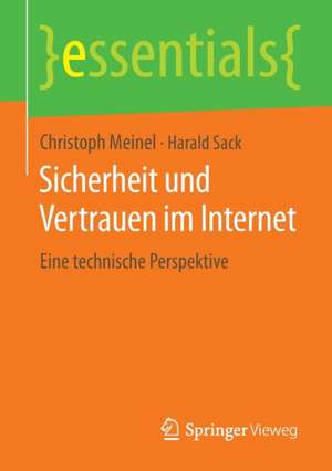 Sicherheit und Vertrauen im Internet: Eine technische Perspektive de Christoph Meinel