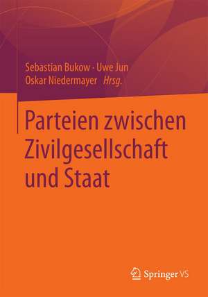 Parteien in Staat und Gesellschaft: Zum Verhältnis von Parteienstaat und Parteiendemokratie de Sebastian Bukow