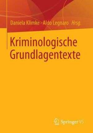 Kriminologische Grundlagentexte de Daniela Klimke