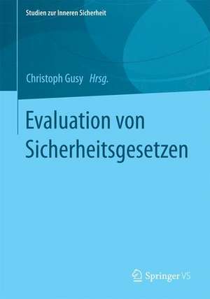 Evaluation von Sicherheitsgesetzen de Christoph Gusy