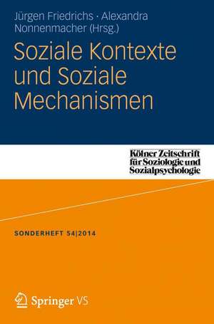 Soziale Kontexte und Soziale Mechanismen de Jürgen Friedrichs