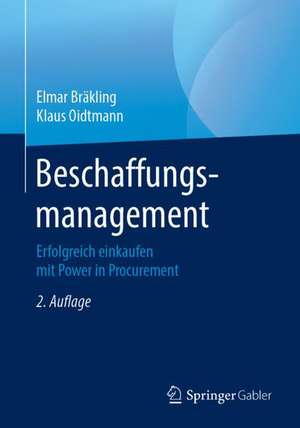 Beschaffungsmanagement: Erfolgreich einkaufen mit Power in Procurement de Elmar Bräkling