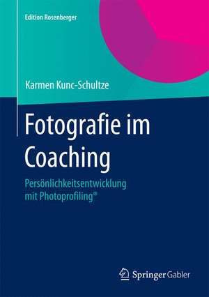 Fotografie im Coaching: Persönlichkeitsentwicklung mit Photoprofiling® de Karmen Kunc-Schultze