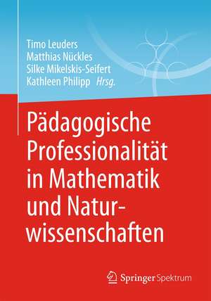 Pädagogische Professionalität in Mathematik und Naturwissenschaften de Timo Leuders