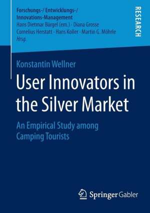 User Innovators in the Silver Market: An Empirical Study among Camping Tourists de Konstantin Wellner