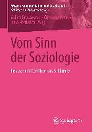 Vom Sinn der Soziologie: Festschrift für Thomas S. Eberle de Achim Brosziewski