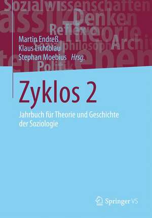 Zyklos 2: Jahrbuch für Theorie und Geschichte der Soziologie de Martin Endreß