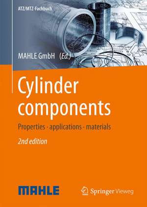 Cylinder components: Properties, applications, materials de MAHLE International GmbH