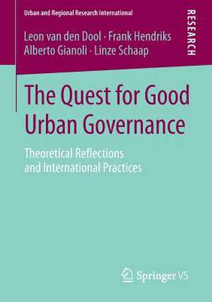 The Quest for Good Urban Governance: Theoretical Reflections and International Practices de Leon van den Dool