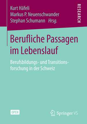 Berufliche Passagen im Lebenslauf: Berufsbildungs- und Transitionsforschung in der Schweiz de Kurt Häfeli