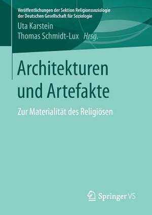 Architekturen und Artefakte: Zur Materialität des Religiösen de Uta Karstein