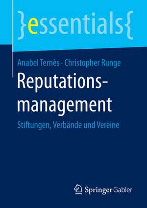 Reputationsmanagement: Stiftungen, Verbände und Vereine de Anabel Ternès