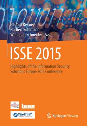 ISSE 2015: Highlights of the Information Security Solutions Europe 2015 Conference de Helmut Reimer