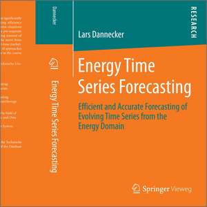 Energy Time Series Forecasting: Efficient and Accurate Forecasting of Evolving Time Series from the Energy Domain de Lars Dannecker