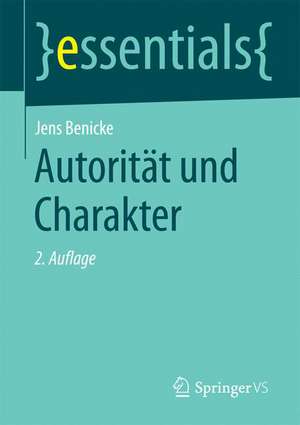 Autorität und Charakter de Jens Benicke