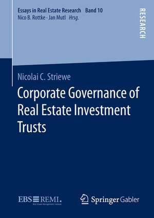 Corporate Governance of Real Estate Investment Trusts de Nicolai C. Striewe