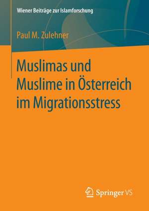 Muslimas und Muslime in Österreich im Migrationsstress de Paul M. Zulehner