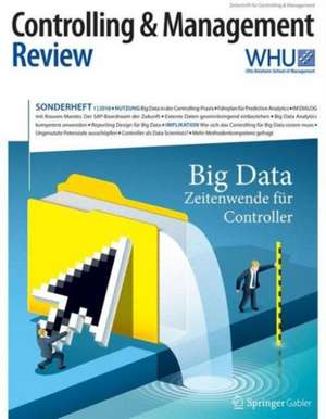 Controlling & Management Review Sonderheft 1-2016: Big Data - Zeitenwende für Controller de Utz Schäffer