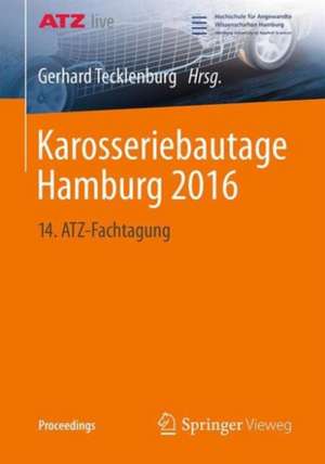 Karosseriebautage Hamburg 2016: 14. ATZ-Fachtagung de Gerhard Tecklenburg