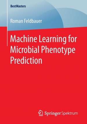 Machine Learning for Microbial Phenotype Prediction de Roman Feldbauer