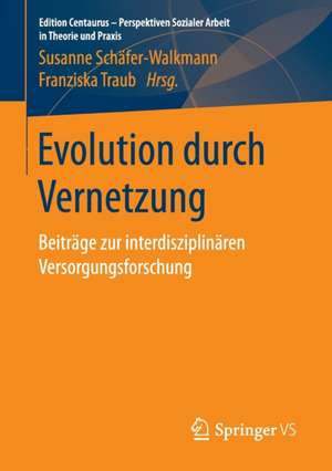 Evolution durch Vernetzung de Susanne Schäfer-Walkmann