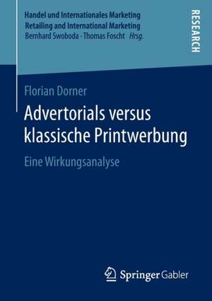 Advertorials versus klassische Printwerbung: Eine Wirkungsanalyse de Florian Dorner