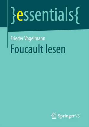 Foucault lesen de Frieder Vogelmann