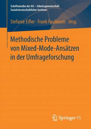 Methodische Probleme von Mixed-Mode-Ansätzen in der Umfrageforschung de Stefanie Eifler