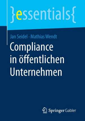 Compliance in öffentlichen Unternehmen de Jan Seidel