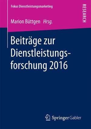 Beiträge zur Dienstleistungsforschung 2016 de Marion Büttgen