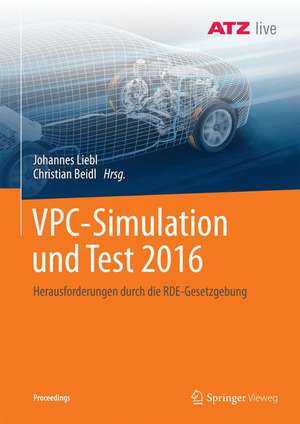 VPC – Simulation und Test 2016: Herausforderungen durch die RDE-Gesetzgebung de Johannes Liebl