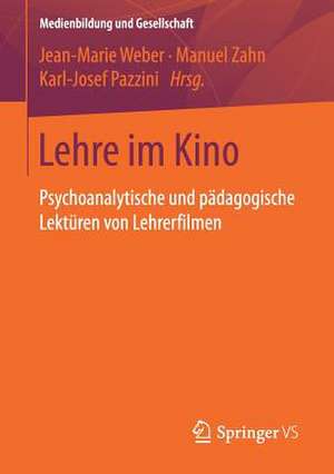 Lehre im Kino: Psychoanalytische und pädagogische Lektüren von Lehrerfilmen de Jean-Marie Weber