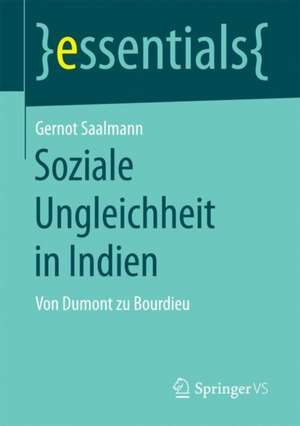 Soziale Ungleichheit in Indien: Von Dumont zu Bourdieu de Gernot Saalmann