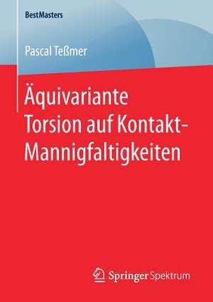 Äquivariante Torsion auf Kontakt-Mannigfaltigkeiten de Pascal Teßmer