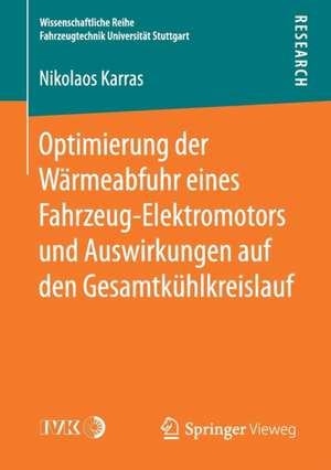 Optimierung der Wärmeabfuhr eines Fahrzeug-Elektromotors und Auswirkungen auf den Gesamtkühlkreislauf de Nikolaos Karras