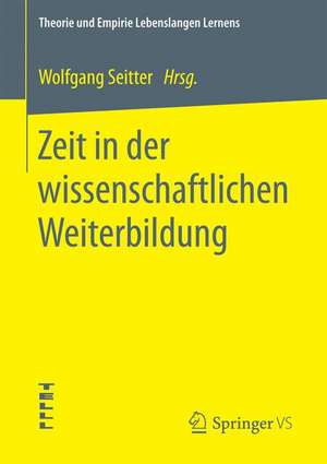 Zeit in der wissenschaftlichen Weiterbildung de Wolfgang Seitter