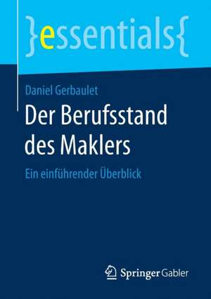 Der Berufsstand des Maklers: Ein einführender Überblick de Daniel Gerbaulet