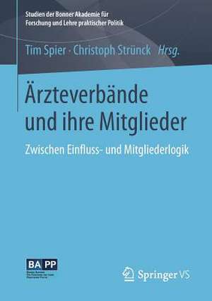 Ärzteverbände und ihre Mitglieder: Zwischen Einfluss- und Mitgliederlogik de Tim Spier